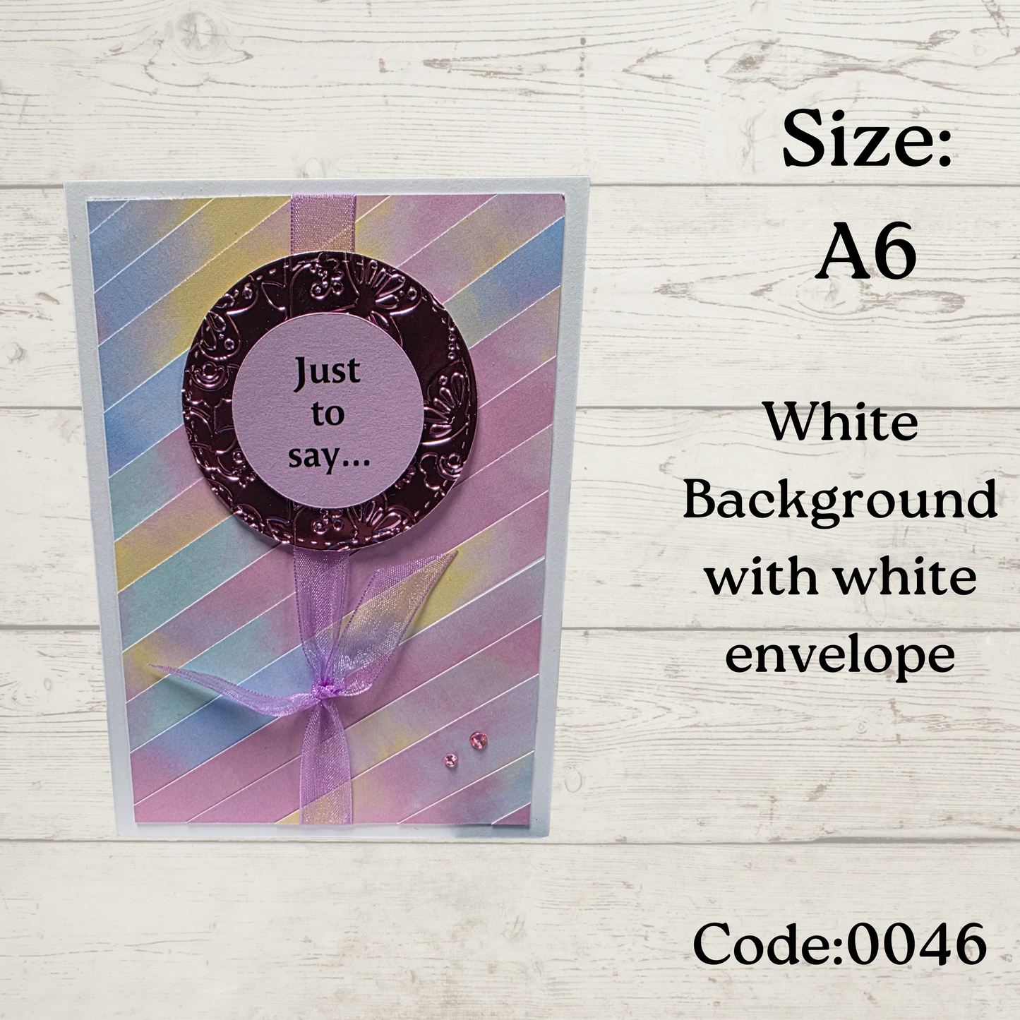 Handmade Greetings Card - A6 - #0046 - Just To Say - Blank